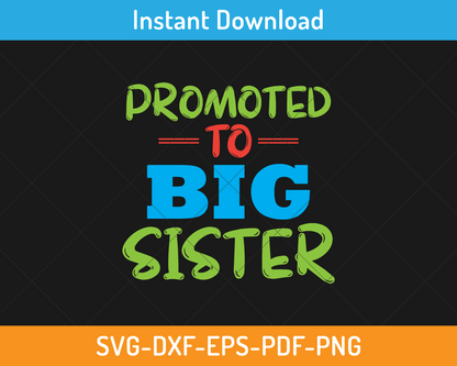 Promoted to big sister svg