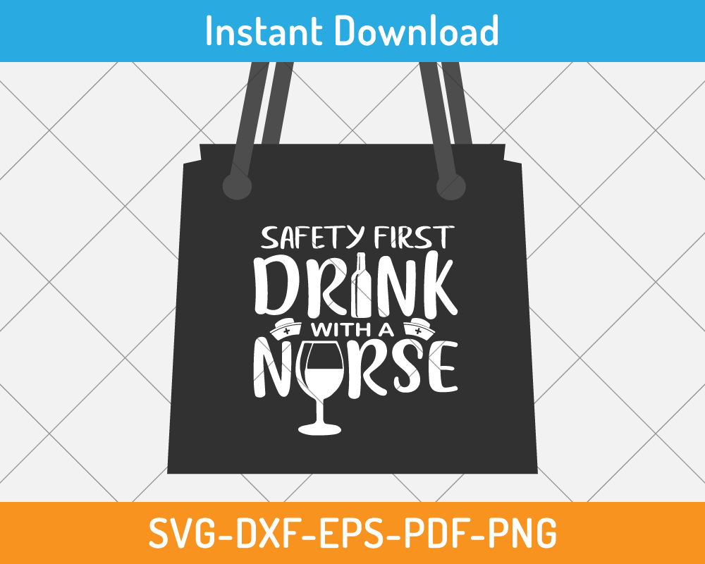 Safety first drink with a nurse svg