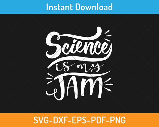 Science is my jam svg