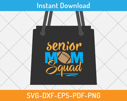 senior mom squad gift svg