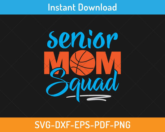 Senior mom basketball squad svg 