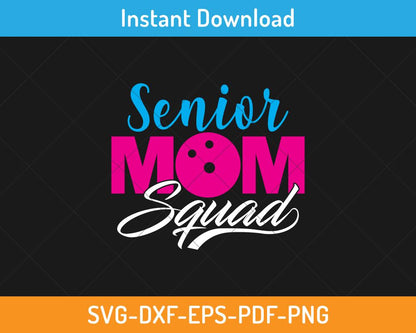 Senior bowling ball mom squad svg