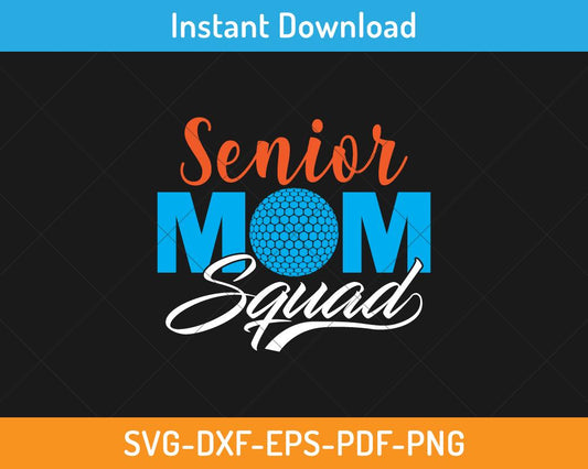 Senior Golf Ball Mom Squad SVG