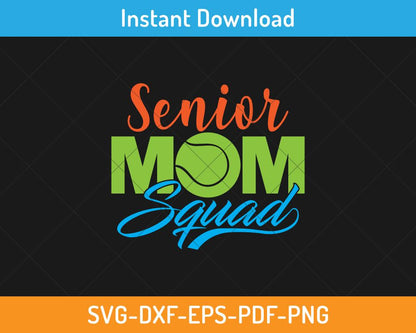 Senior mom tennis squad svg 