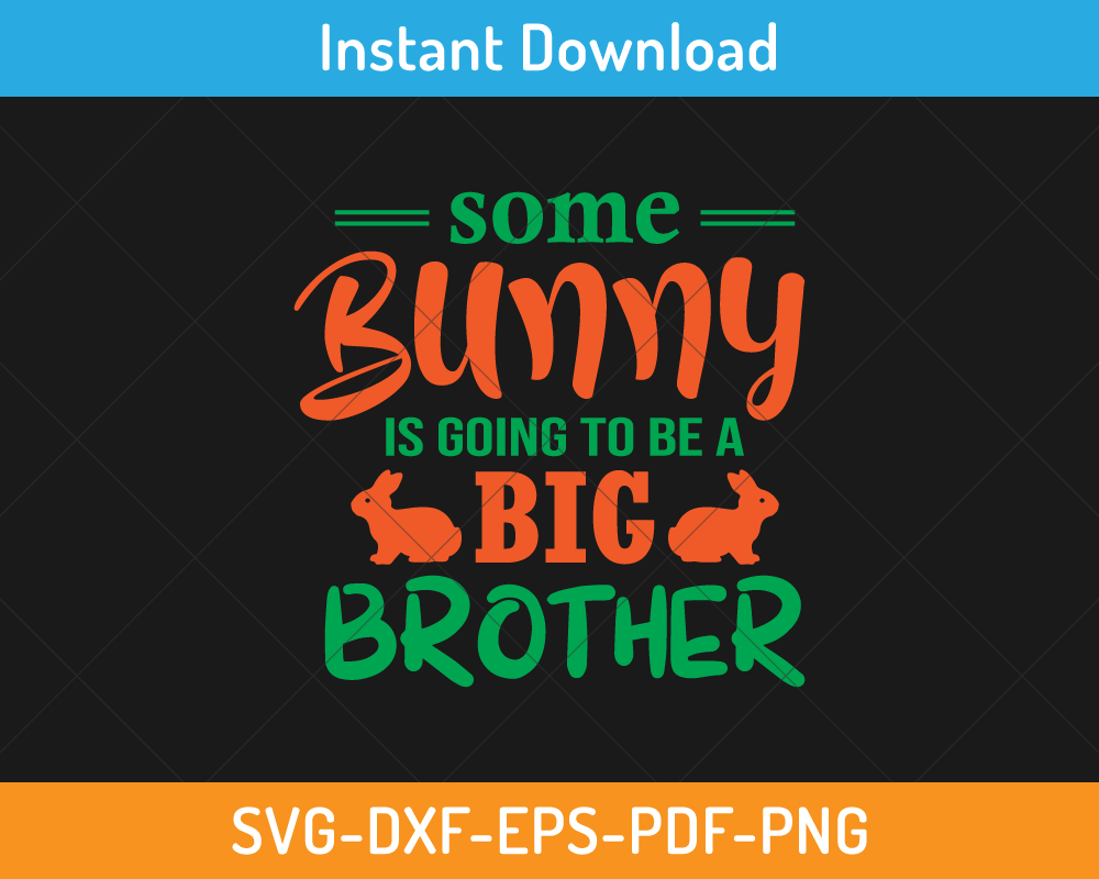 Some bunny big brother svg