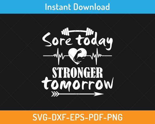 Sore today stronger tomorrow svg