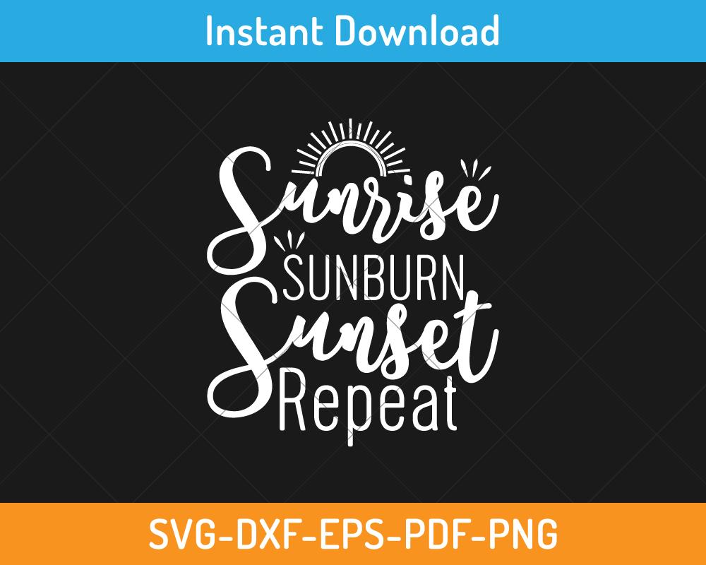 Sunrise sunburn sunset repeat svg