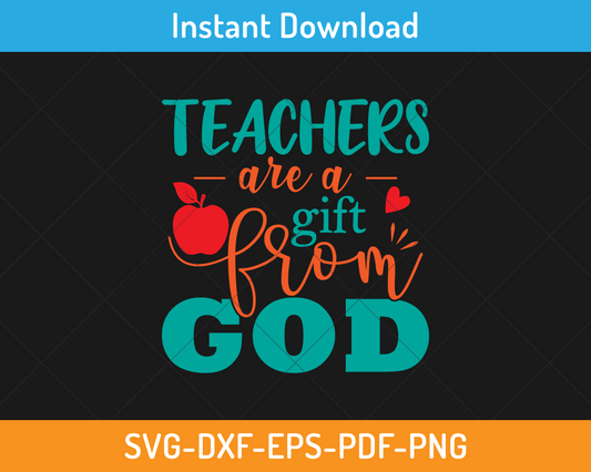 Teachers are gift from god svg