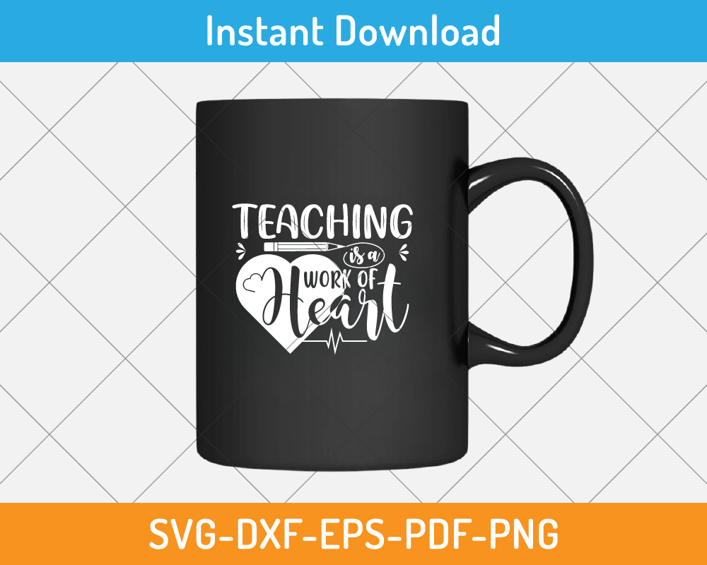 Teaching is a work of heart svg