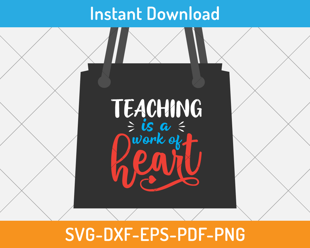 Teaching is a work of heart svg