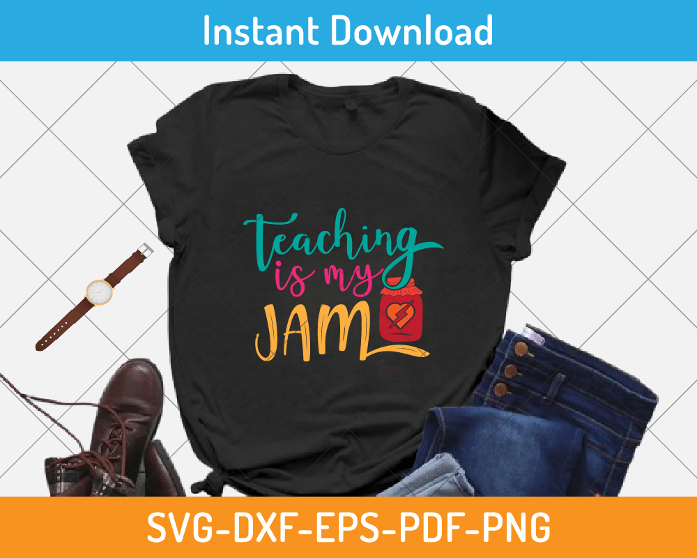 Teaching is my Jam svg