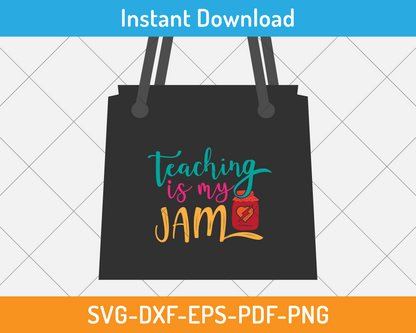 Teaching is my Jam svg