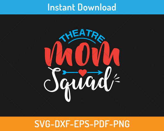 Theatre mom squad svg