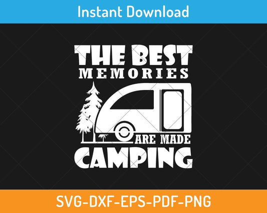 The best memories are made camping svg