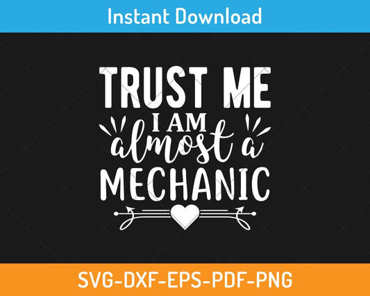 Trust me I am almost a mechanic svg