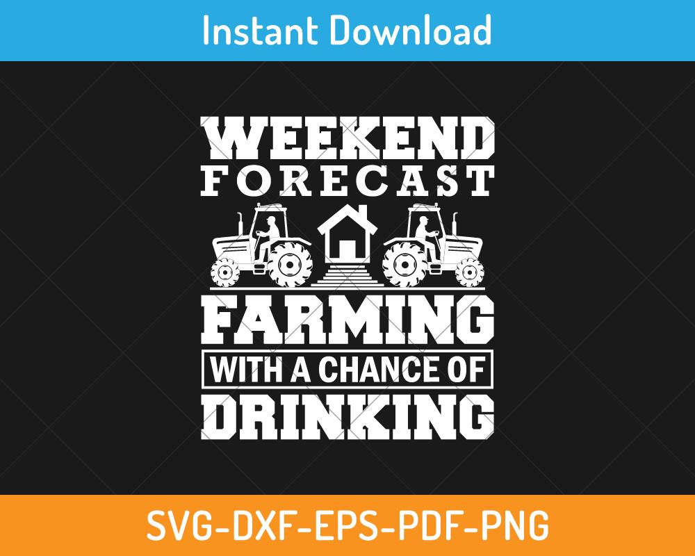 Weekend forecast farming with a chance of drinking svg