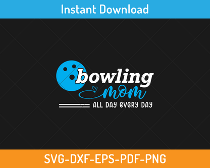 bowling mom all day every day svg