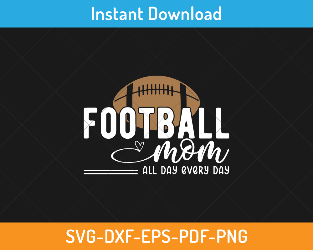 Football mom all day every day svg