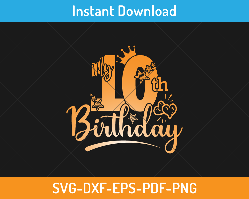 My 10th birthday svg