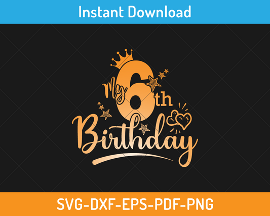 My 6th birthday svg