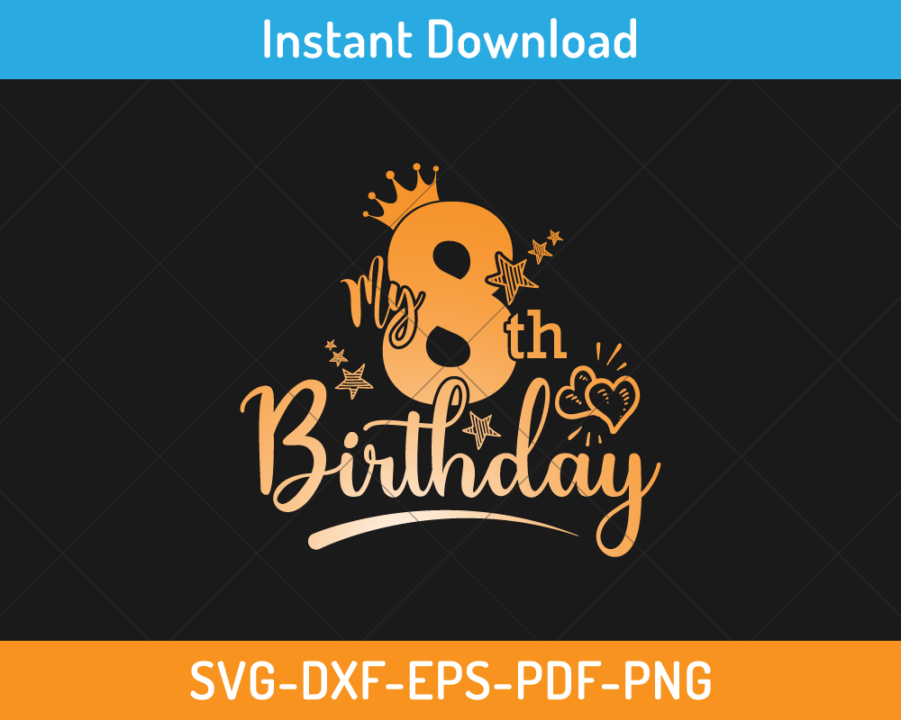 My 8th birthday svg